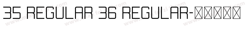 35 Regular 36 Regular字体转换